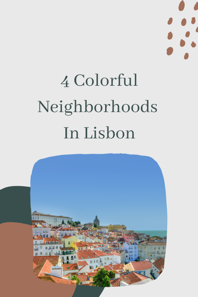 4 Colorful Neighborhoods In Lisbon